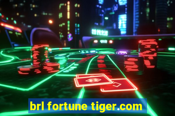 brl fortune tiger.com